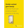 Nieuws Zorgvisie: RVS - 'Evidence based goede zorg is een illusie'